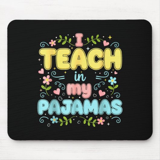 Tapis De Souris I Teach In My Pajamas Funny Online Virtual Teacher (Devant)