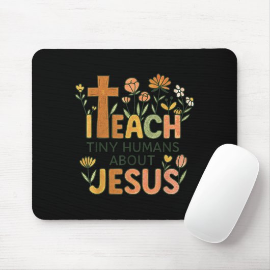 Tapis De Souris I Teach Tiny Humans About Jesus Christian Teacher (Avec souris)