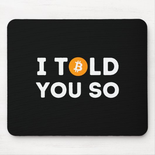 Tapis De Souris I Told You So - Funny Crypto Trader Btc Bitcoin In (Devant)