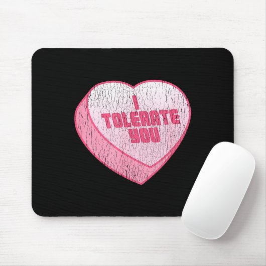 Tapis De Souris I Tolerate You Candy Heart Funny Valentine's Day (Avec souris)