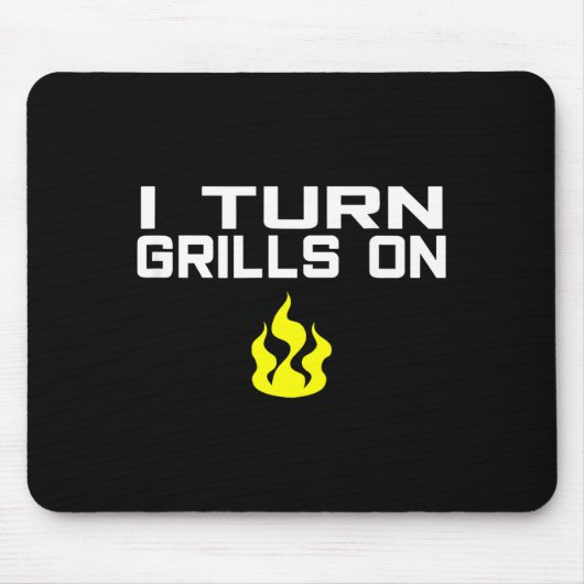 Tapis De Souris I turn grills on funny bbq grilling  (Devant)
