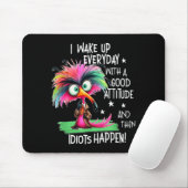 Tapis De Souris I Wake Up Everyday With A Good Attitude, Funny Sar (Avec souris)