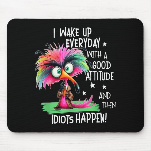 Tapis De Souris I Wake Up Everyday With A Good Attitude, Funny Sar (Devant)