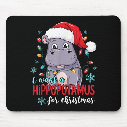 Tapis De Souris I Want A Hiptamus For Christmas Cute Christmas Cos (Devant)
