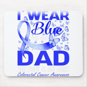 Tapis De Souris I Wear Blue For My Dad Colorectal Cancer Awareness