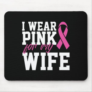 Tapis De Souris I Wear Pink For My Wife Breast Cancer Month Suppor