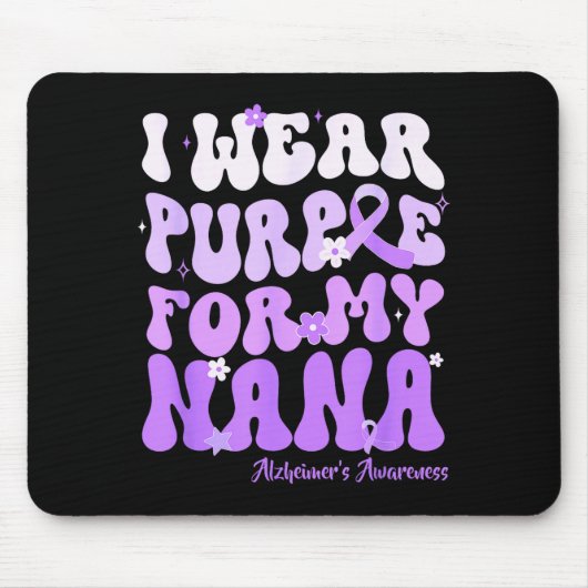 Tapis De Souris I Wear Purple For My Nana Heimers Awareness Suprt (Devant)