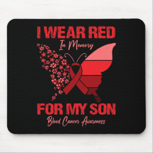 Tapis De Souris I Wear Red In Memory For My Son Blood Cancer Aware