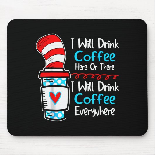 Tapis De Souris I Will Drink Coffee Here Or There Funny Teacher Te (Devant)