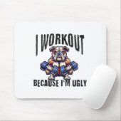 Tapis De Souris I Workout Because I'm Ugly Motivational (Avec souris)