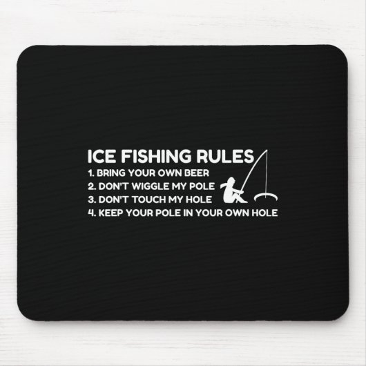 Tapis De Souris Ice Fishing Rules Funny  (Devant)