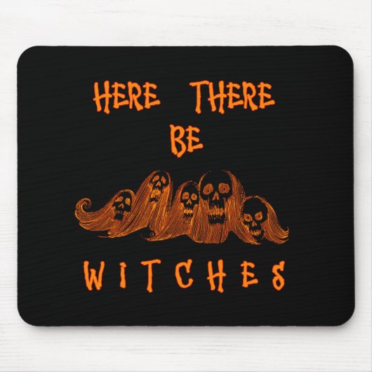 Tapis De Souris Ici Il Y A Des Sorcières (Devant)