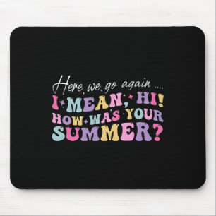 Tapis De Souris Ici On Va Encore Je Veux Dire Bonjour Comment Étai