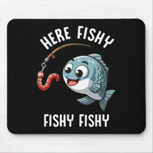 Tapis De Souris Ici Poisson Pêche Drôle Ver Mignon Poisson Pêcheur