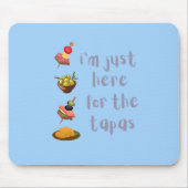 Tapis De Souris Ici pour les Tapas (Devant)
