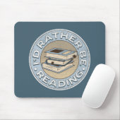 Tapis De Souris I'd rather be reading (Avec souris)