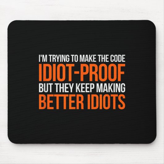 Tapis De Souris Idiot-proof Code _ Funny Coding Programming Comput (Devant)