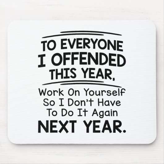 Tapis De Souris If I Offended You Work On Yourself Funny New Year (Devant)