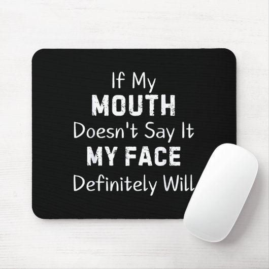 Tapis De Souris If My Mouth Doesn't Say Sarcastic Saying Funny Quo (Avec souris)