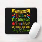 Tapis De Souris If They Can't Learn The Way We Teach Special Educa (Avec souris)