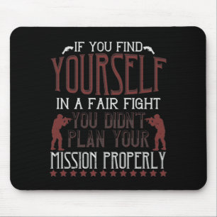Tapis De Souris If You Find Yourself In A Fair Fight