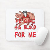 Tapis De Souris Il A Donné Son Sang Chrétien (Avec souris)