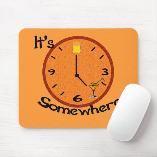 Tapis De Souris Il est cinq heures quelque part (Avec souris)