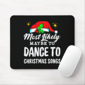 Tapis De Souris Il Est Probable Que Danser À Des Chansons De Noël (Avec souris)