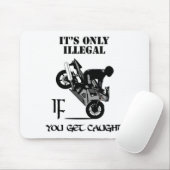 Tapis De Souris Il est seulement illégal SI vous vous faites (Avec souris)