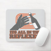 Tapis De Souris Il est tout dans les réflexes (Avec souris)