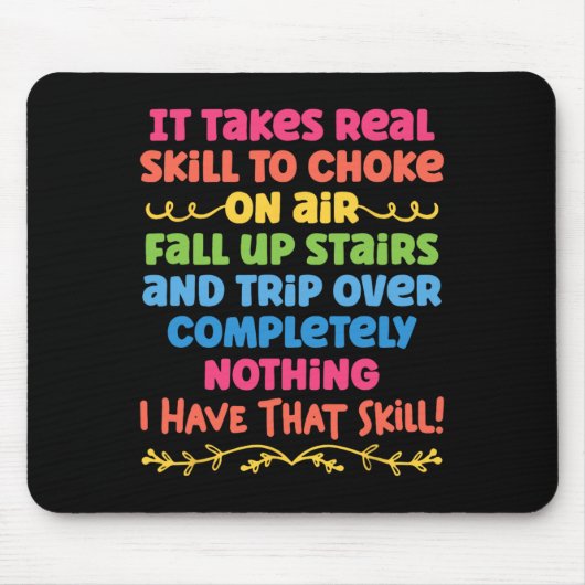 Tapis De Souris Il Faut Une Compétence Réelle Pour Étouffer Sur Le (Devant)