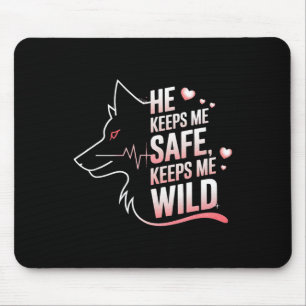 Tapis De Souris Il me garde en sécurité Elle me garde Loup Amateur