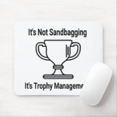 Tapis De Souris Il ne sabre pas sa gestion de trophée (Avec souris)