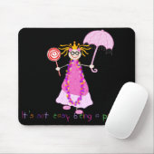 Tapis De Souris Il n'est pas être facile une princesse Mousepad (Avec souris)