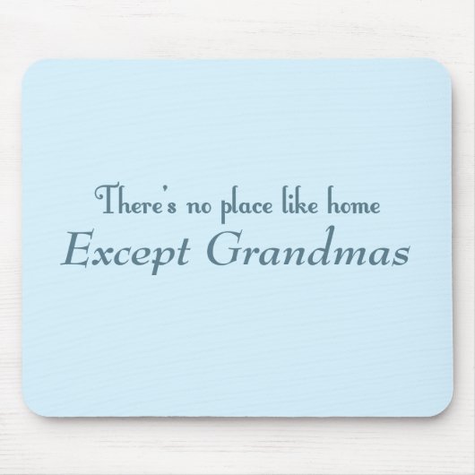 Tapis De Souris Il n'y a aucun endroit comme la maison (Devant)