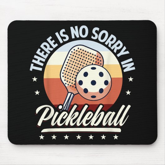 Tapis De Souris Il N'Y A Pas De Désolé Dans Pickleball (Devant)