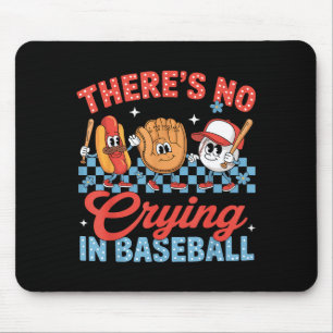 Tapis De Souris Il n'y a pas de larmes au baseball jour de jeu drô