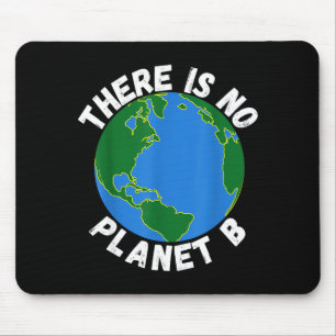 Tapis De Souris Il n'y a pas de planète B Jour de la Terre Environ
