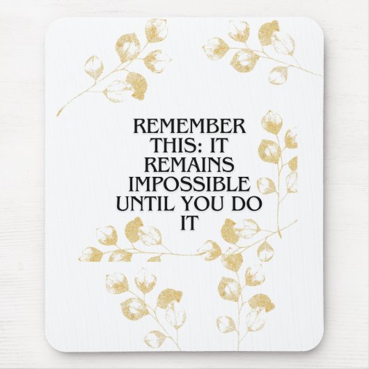 Tapis De Souris Il semble toujours impossible jusqu'à ce que vous (Devant)