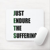 Tapis De Souris Il suffit de supporter la souffrance (Avec souris)