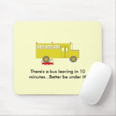 Tapis De Souris Il y a un autobus partant en 10 minutes ..... (Avec souris)
