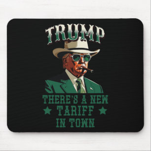 Tapis De Souris Il y a un nouveau tarif en ville Trump Cowboy Sher
