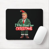Tapis De Souris I'll Be Home For Christmas Funny Santa Elf Trump 2 (Avec souris)