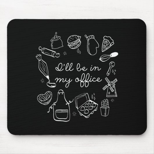 Tapis De Souris I'll Be In My Office Funny Baking Home Baker Cooki (Devant)