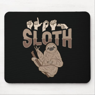 Tapis De Souris ILY Sloth ASL Gesture mains sourdes Perte d'auditi