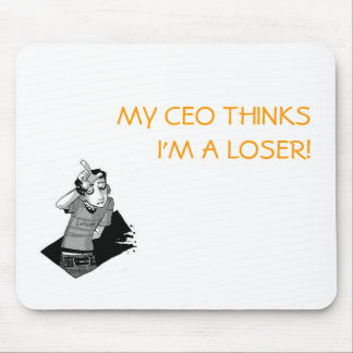 Tapis De Souris Im_a_Loser_Baby, MON Président THINKSI'M un