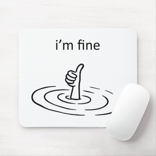Tapis De Souris I'm Fine (Avec souris)