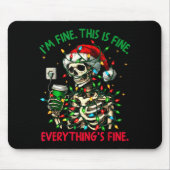 Tapis De Souris I'm Fine This Is Fine Everything Christmas Skeleto (Devant)