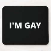 Tapis De Souris I'm Gay (Devant)
