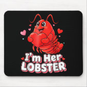 Tapis De Souris I'm Her Lobster Matching Couple Valentine's Day Wo (Devant)